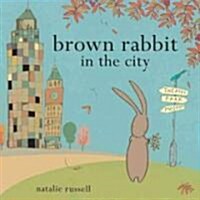 Brown Rabbit in the City (Hardcover)