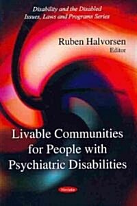 Livable Communities for People with Psychiatric Disabilities (Paperback)