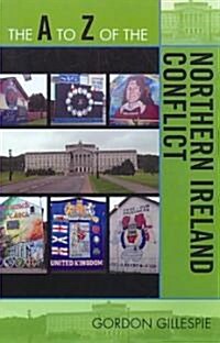 The to Z of the Northern Ireland Conflict (Paperback)