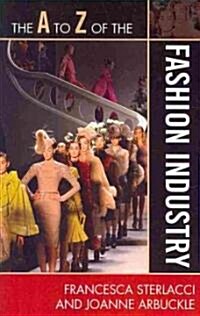 The A to Z of the Fashion Industry (Paperback, 96)