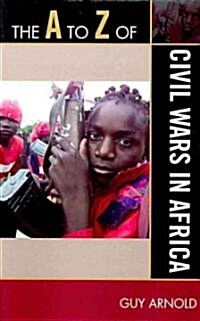 The A to Z of Civil Wars in Africa (Paperback)