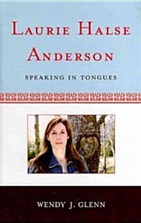 Laurie Halse Anderson: Speaking in Tongues (Hardcover)