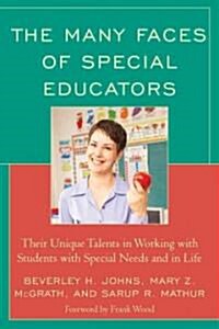 The Many Faces of Special Education: Their Unique Talents in Working with Students with Special Needs and in Life (Hardcover)