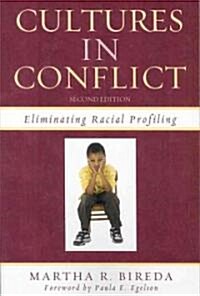 Cultures in Conflict: Eliminating Racial Profiling (Paperback, 2)
