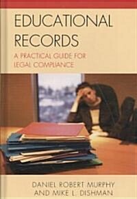 Educational Records: A Practical Guide for Legal Compliance (Hardcover)