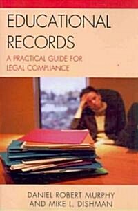 Educational Records: A Practical Guide for Legal Compliance (Paperback)