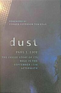 Dust: The Inside Story of Its Role in the September 11th Aftermath (Hardcover)