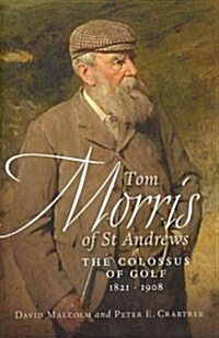 Tom Morris of St Andrews (Hardcover)