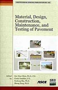 Material Design, Construction, Maintenance, and Testing of Pavement (Paperback)