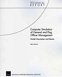 Computer Simulation of General and Flag Officer Management: Model Description and Results (Paperback)