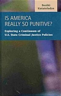 Is America Really So Punitive? (Hardcover)