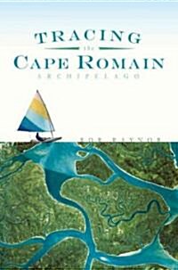 Tracing the Cape Romain Archipelago (Paperback)