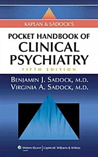 Kaplan & Sadocks Pocket Handbook of Clinical Psychiatry (Paperback, 5)