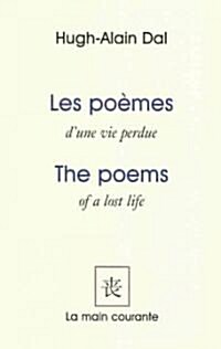 Les Poemes Dune Vie Perdue (Paperback)