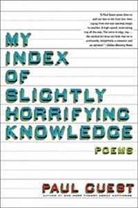 My Index of Slightly Horrifying Knowledge (Paperback)