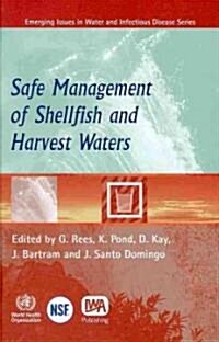 Safe Management of Shellfish and Harvest Waters (Paperback)