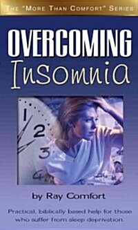 Overcoming Insomnia: Practical Help for Those Who Suffer from Sleep Deprivation (Paperback)
