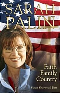 Sarah Palin: Faith Family Country (Paperback)