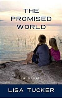 The Promised World (Library Binding)