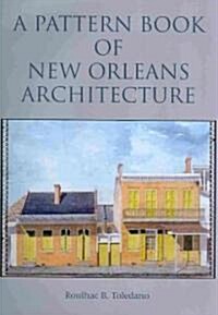 (A) pattern book of New Orleans architecture