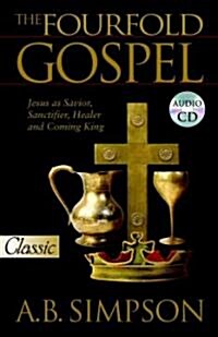 The Fourfold Gospel: Jesus as Savior, Sanctifier, Healer and Coming King Audio Excerpts CD (Paperback)