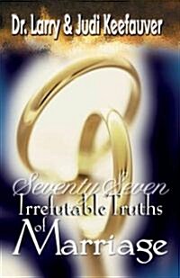 77 Irrefutable Truths to Marriage (Paperback)