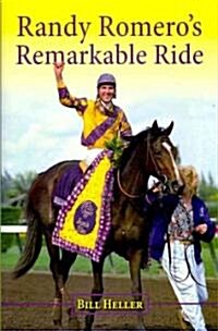 Randy Romeros Remarkable Ride (Hardcover)