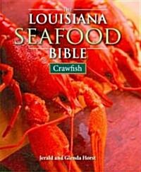 The Louisiana Seafood Bible: Crawfish (Hardcover)