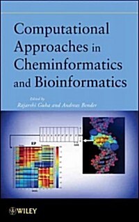 Computational Approaches in Cheminformatics and Bioinformatics (Hardcover)