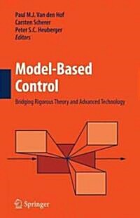 Model-Based Control:: Bridging Rigorous Theory and Advanced Technology (Hardcover, 2009)