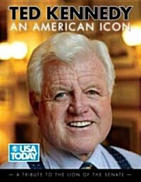 Ted Kennedy: An American Icon (Paperback)
