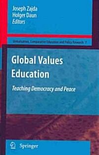 Global Values Education: Teaching Democracy and Peace (Hardcover, 2009)