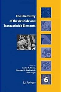 The Chemistry of the Actinide and Transactinide Elements, Volume 6 (Hardcover, 4)