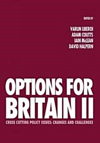 Options for Britain II: Cross Cutting Policy Issues - Changes and Challenges (Paperback)