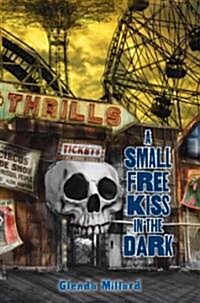 A Small Free Kiss in the Dark (Hardcover)