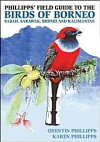 Phillipps Field Guide to the Birds of Borneo (Paperback)