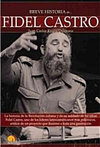 Breve historia de Fidel Castro/ Brief History of Fidel Castro (Paperback)