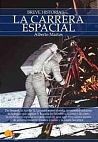 Breve historia de la carrera espacial/ Brief History of Space Race (Paperback)