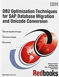 DB2 Optimization Techniques for Sap Database Migration and Unicode Conversion (Paperback)