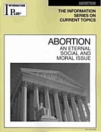 Abortion: An Eternal Social and Moral Issue (Paperback, 2010)