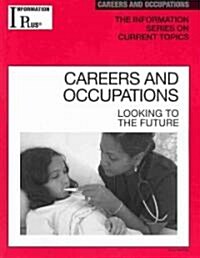 Careers and Occupations: Looking to the Future (Paperback, 2010)