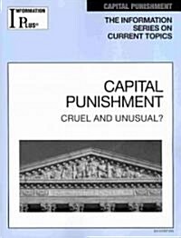 Capital Punishment: Cruel and Unusual? (Paperback, 2010)