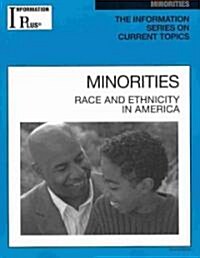 Minorities: Race and Ethnicity in America (Paperback, 2010)