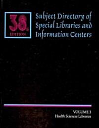 Subject Directory of Special Libraries and Information Centers (Paperback, 38th)