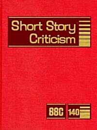 Short Story Criticism: Excerpts from Criticism of the Works of Short Fiction Writers (Hardcover)