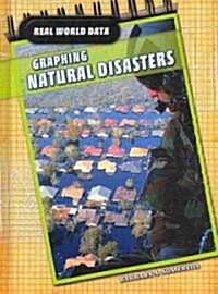 Graphing Natural Disasters (Library Binding)