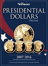 Warmans Presidential Dollars Deluxe 2007-2016 (Hardcover)