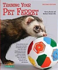 Training Your Pet Ferret (Paperback, 2, Revised)