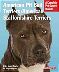 American Pit Bull Terriers/American Staffordshire Terriers: Everything about Purchase, Housing, Care, Nutrition, and Health Care (Paperback)