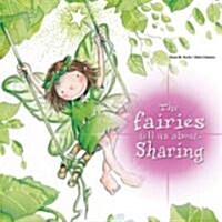 The Fairies Tell Us About... Sharing (Paperback)
